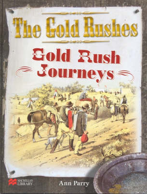 Gold Rushes Journeys Macmillan Library