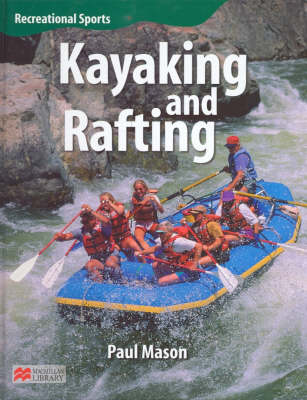 Recreational Sport Kayaking and Rafting Macmillan Library