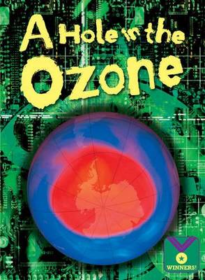 A Hole in the Ozone