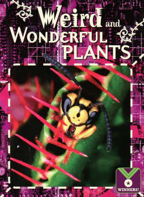 Weird and Wonderful Plants