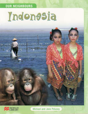 Our Neighbours Indonesia Macmillan Library