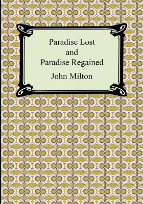 Paradise Lost and Paradise Regained
