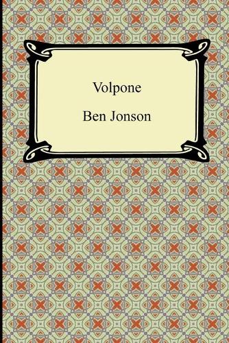 Volpone, or, The Fox