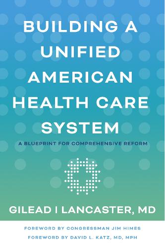 Building a Unified American Health Care System