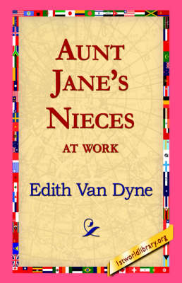Aunt Jane's Nieces at Work