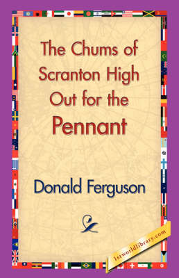 The Chums of Scranton High Out for the Pennant
