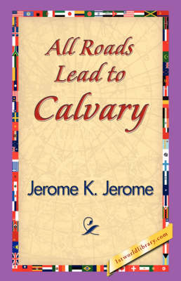 All Roads Lead to Calvary