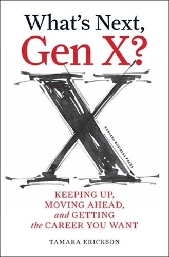 What's Next, Gen X?