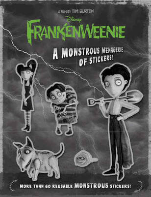 Frankenweenie: A Monstrous Menagerie Of Stickers!
