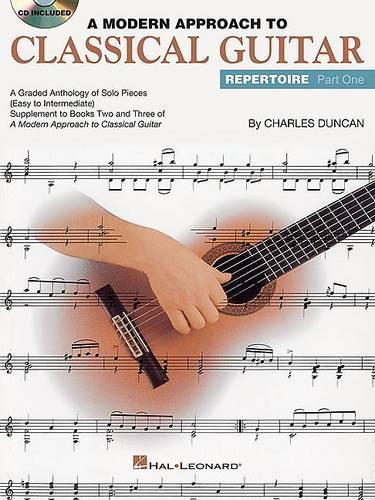 A Modern Approach to Classical Guitar Repertoire 1