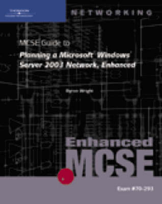 70-293: MCSE Guide to Planning a Microsoft Windows Server 2003 Network