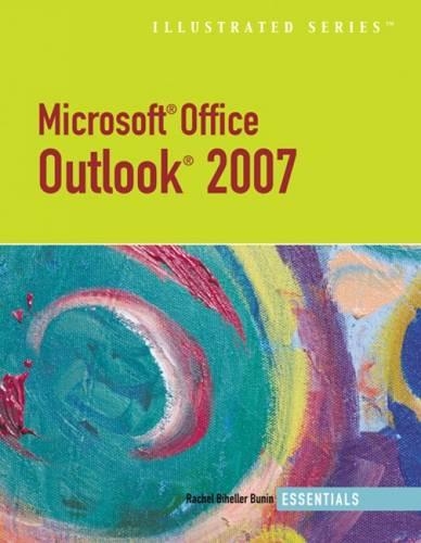 Microsoft Outlook 2007 Illustrated Essentials