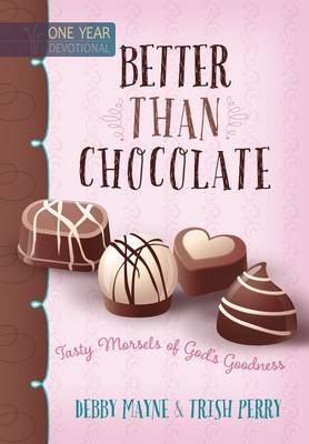 Better Than Chocolate: One Year Devotional