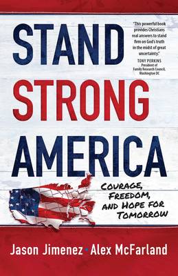 Stand Strong America: Courage, Freedom and Hope for Tomorrow