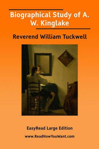Biographical Study of A. W. Kinglake