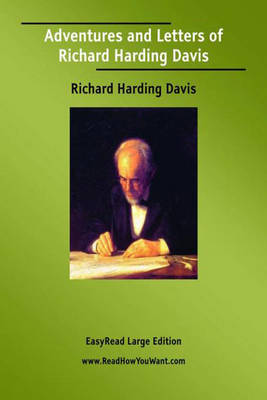 Adventures and Letters of Richard Harding Davis