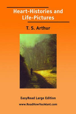 Heart-Histories and Life-Pictures