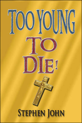 Too Young to Die!