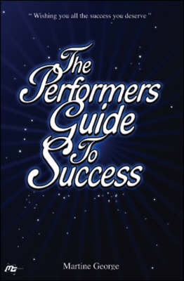 The Performers Guide to Success