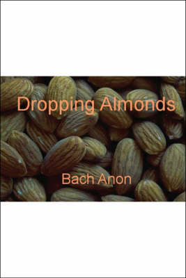 Dropping Almonds