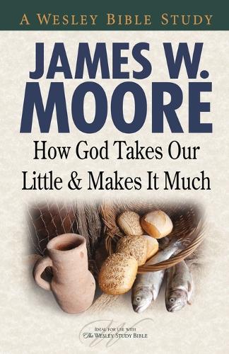 How God Takes Our Little & Makes It Much