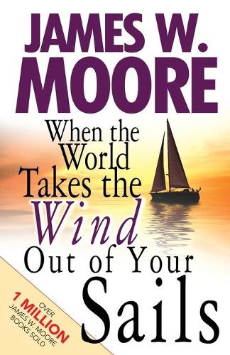 When the World Takes the Wind Out of Your Sails
