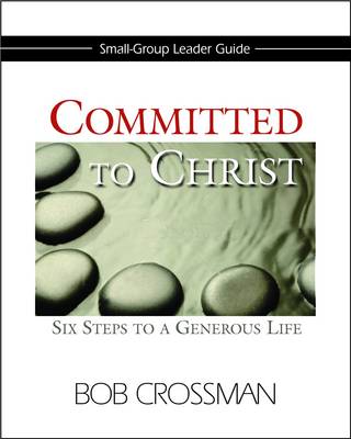 Committed to Christ Small Group Leader's Guide