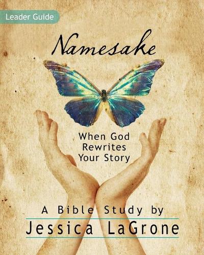 Namesake: Women's Bible Study Leader Guide