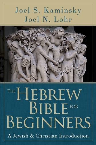 The Hebrew Bible for Beginners