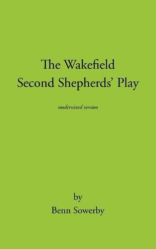 The Wakefield Second Shepherds Play