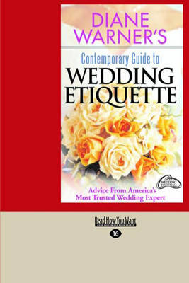 Diane Warner's Contemporary Guide to Wedding Etiquette
