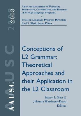AAUSC 2008: Conceptions of L2 Grammar