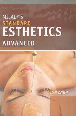 Exam Review for Milady's Standard Esthetics: Advanced