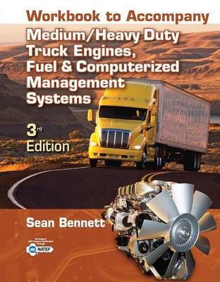 Workbook for Bennett's Medium/Heavy Duty Truck Engines, Fule, Computer Management