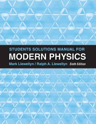 Student Solutions Manual for Modern Physics