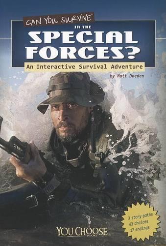You Choose Survival Can You Survive in the Special Forces? an Interactive Survival Adventure