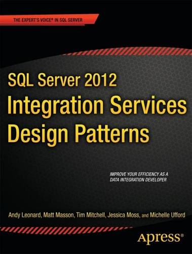 SQL Server 2012 Integration Services Design Patterns