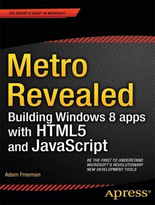 Metro Revealed: Building Windows 8 Apps with HTML5 and JavaScript