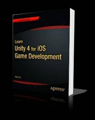 Learn Unity 4 for iOS Game Development
