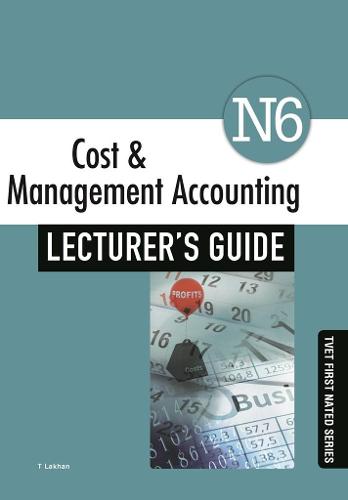 Cost & Management Accounting N6 Lecturer's Guide