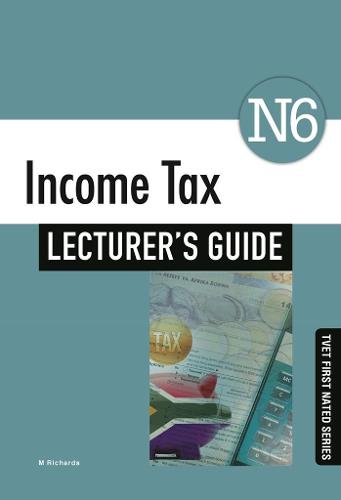 Income Tax N6 Lecturer's Guide