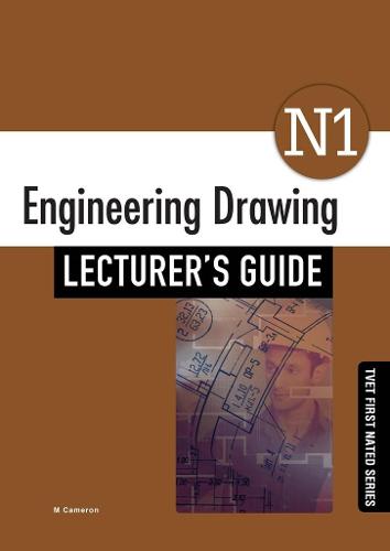 Engineering Drawing N1 Lecturer's Guide