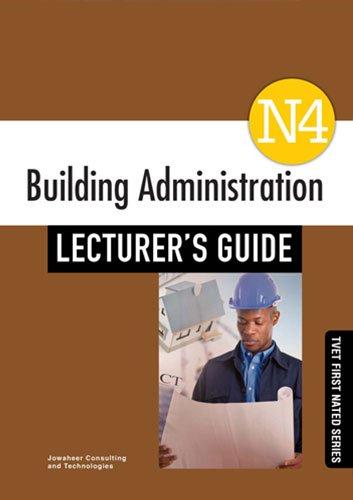 Building Administration N4 Lecturer's Guide