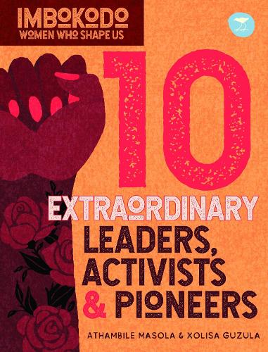 10 Extraordinary Leaders, Activists & Protesters (IsiXhosa)