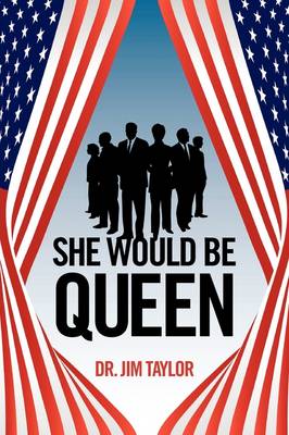 She Would Be Queen