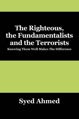 The Righteous, the Fundamentalists and the Terrorists