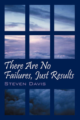 There Are No Failures, Just Results