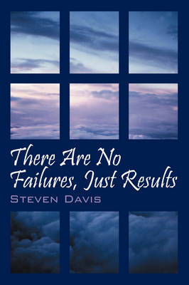 There Are No Failures, Just Results