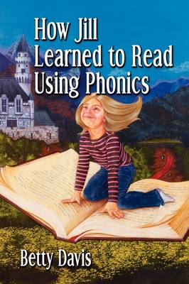 How Jill Learned to Read Using Phonics