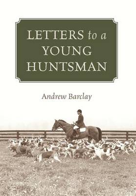 Letters to a Young Huntsman
